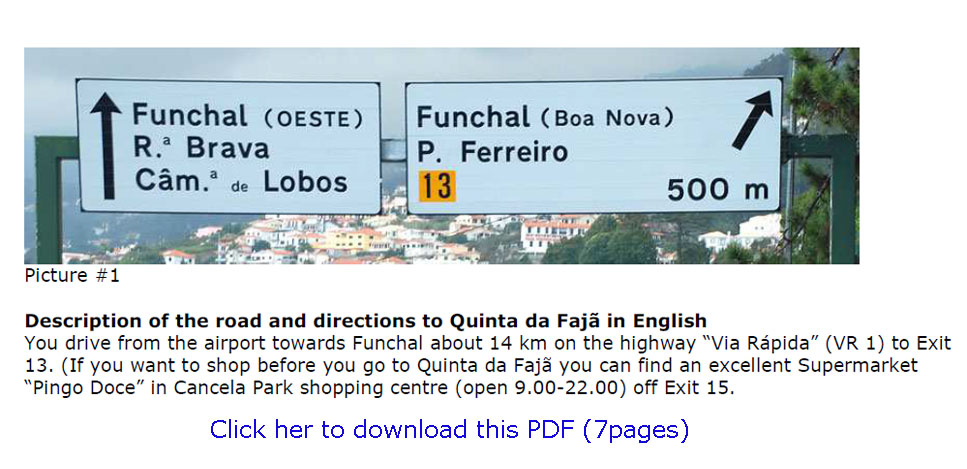 Description of the raod to Quinta da Faj�